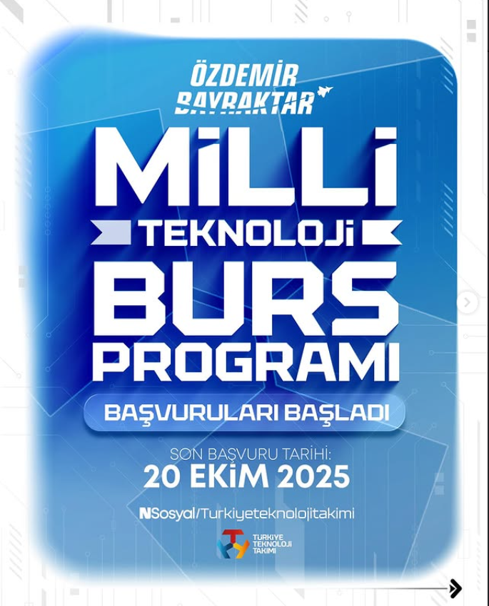 Özdemir Bayraktar Millî Teknoloji Burs Programı Başvuruları Başladı!