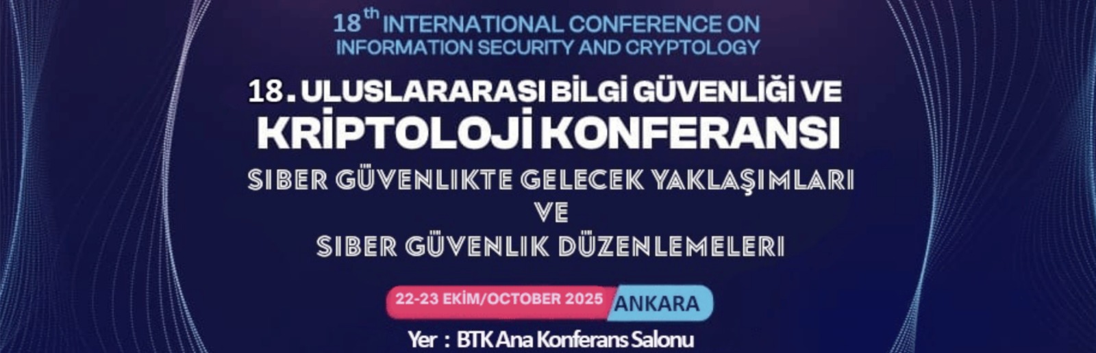 🔐 18. Uluslararası Bilgi Güvenliği ve Kriptoloji Konferansı (ISCTURKEY 2025)
